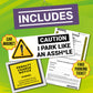 CAUTION I PARK LIKE AN ASSH*LE Car Magnet Bundle Prank - Includes Prank Parking Ticket